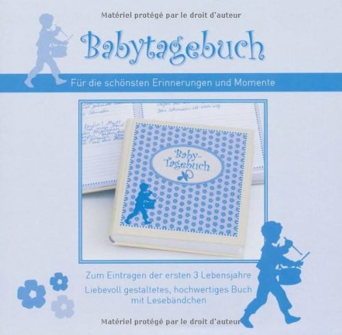 Baby-Tagebuch hellblau: Zum Eintragen der ersten 3 Lebensjahre.: Zum Eintragen der ersten 3 Lebensjahre.. Für die schönsten Erinnerungen und Momente