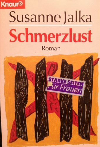 Schmerzlust (Knaur Taschenbücher. Starke Seiten für Frauen)