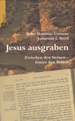 Jesus ausgraben. Zwischen den Steinen - hinter den Texten