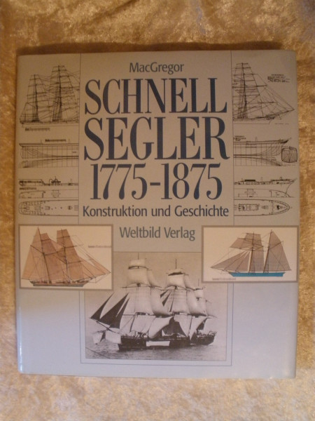 Schnellsegler 1775-1875: Konstruktion und Geschichte