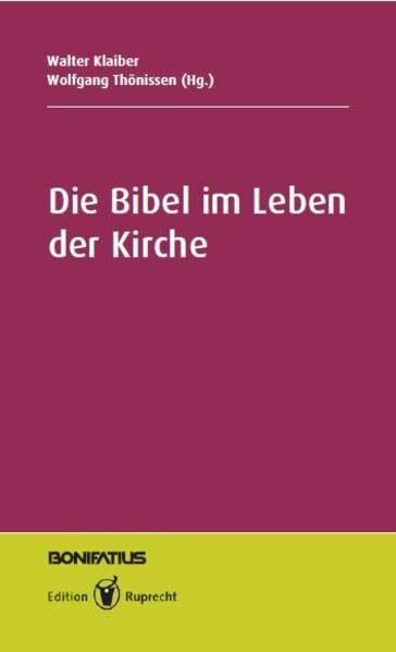 Die Bibel im Leben der Kirche: Freikirchliche und römisch-katholische Perspektiven