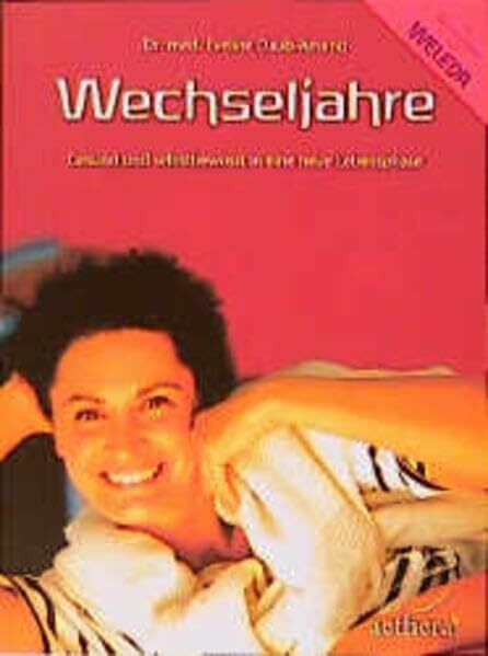 Wechseljahre: Gesund und selbstbewusst in eine neue Lebensphase (aethera)
