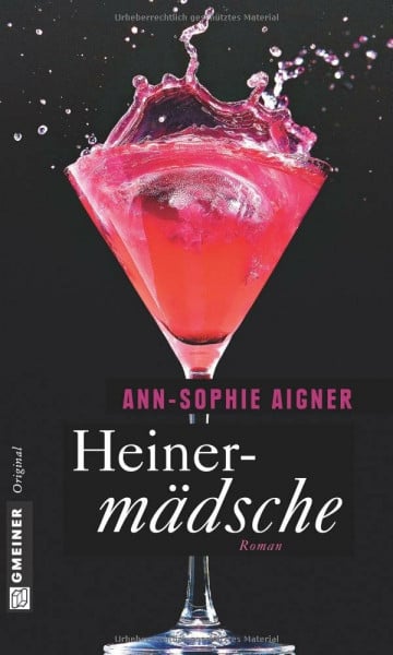 Heinermädsche: Roman (Frauenromane im GMEINER-Verlag)