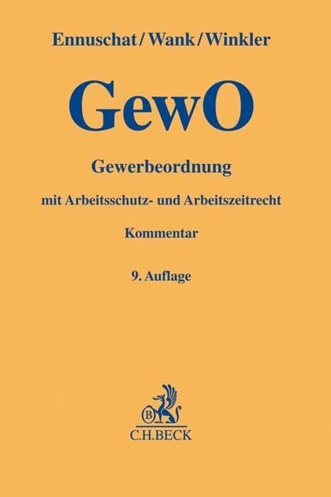 Gewerbeordnung: mit Arbeitsschutz- und Arbeitszeitrecht (Gelbe Erläuterungsbücher) Gewerbeordnung: mit Arbeitsschutz- und Arbeitszeitrecht (Gelbe Erläuterungsbücher)