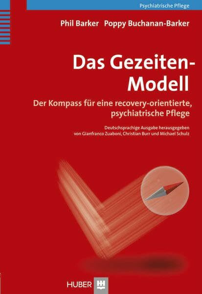 Das Gezeiten–Modell: Der Kompass für eine recovery–orientierte, psychiatrische Pflege