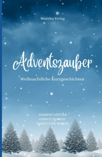 Adventszauber: Weihnachtliche Kurzgeschichten