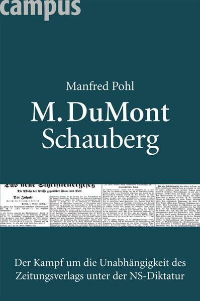 M. DuMont Schauberg: Der Kampf um die Unabhängigkeit des Zeitungsverlags unter der NS-Diktatur