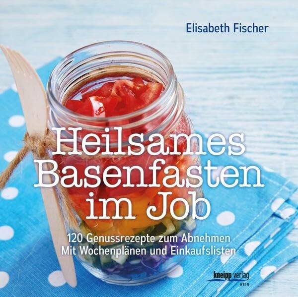 Heilsames Basenfasten im Job: Mit 120 Genussrezepten schlank werden Mit Wochenplänen und Einkaufslisten: 120 Genussrezepte zum Abnehmen. Mit Wochenplänen und Einkaufslisten