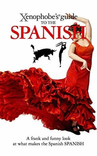 Xenophobe's Guide to the Spanish