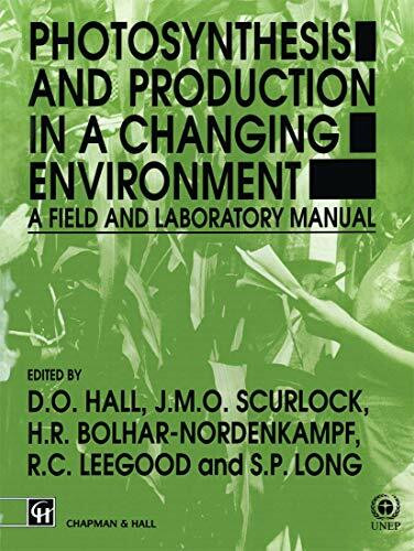 Photosynthesis and Production in a Changing Environment: A Field And Laboratory Manual