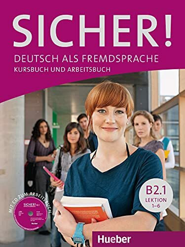 Sicher! B2.1: Deutsch als Fremdsprache / Kurs- und Arbeitsbuch mit CD-ROM zum Arbeitsbuch, Lek...