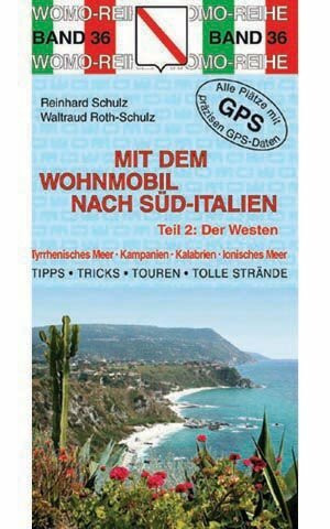 Mit dem Wohnmobil nach Süd-Italien: Teil 2: Der Westen