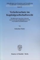 Verkehrsschutz im Kapitalgesellschaftsrecht