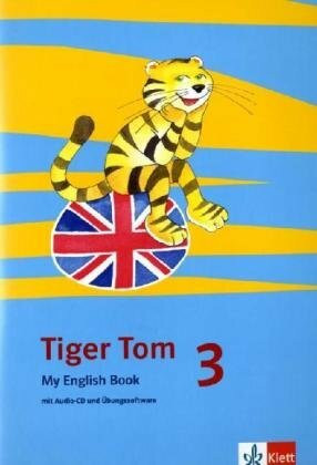 Tiger Tom 3: Activity Book mit Audio-CD Klasse 3 (Tiger Tom. Für den Beginn ab Klasse 3. Ausgabe ab 2009)