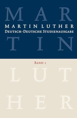 Deutsch-Deutsche Studienausgabe: Band 1: Glaube und Leben. Herausgegeben und eingeleitet von Dietrich Korsch: Band 1: Glaube und Leben. Herausgegeben von Dietrich Korsch