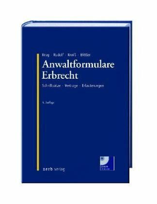 AnwaltFormulare Erbrecht: Schriftsätze Verträge Erläuterungen