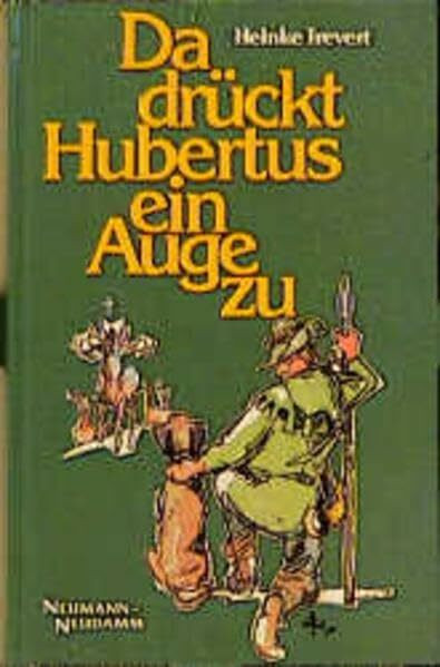 Da drückt Hubertus ein Auge zu