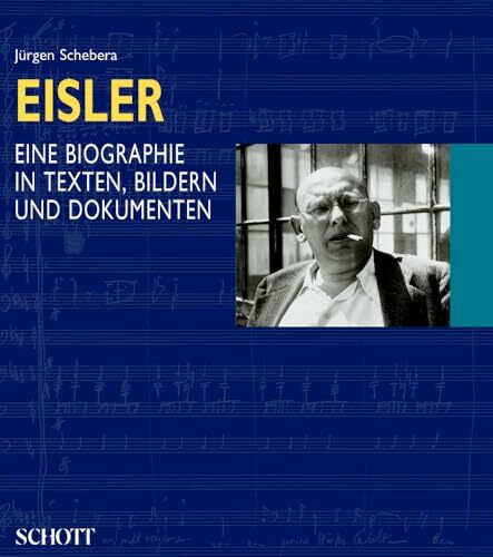 Hanns Eisler: Eine Biographie in Texten, Bildern und Dokumenten