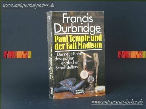 Paul Temple und der Fall Madison (Allgemeine Reihe. Bastei Lübbe Taschenbücher)