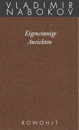Eigensinnige Ansichten (Nabokov: Gesammelte Werke, Band 21)
