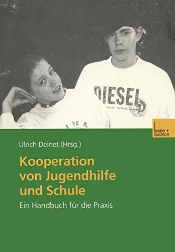 Kooperation von Jugendhilfe und Schule: Ein Handbuch für die Praxis