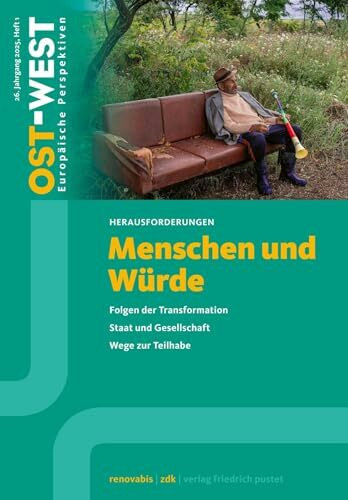 Menschen und Würde: Ost-West. Europäische Perspektiven 1/2025