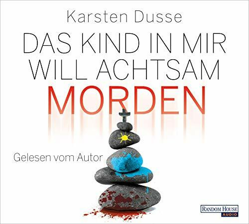 Das Kind in mir will achtsam morden: . (Achtsam morden-Reihe, Band 2)