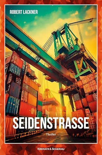 Seidenstraße: Thriller (K&S Kremi)