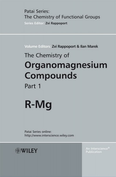 The Chemistry of Organomagnesium Compounds, 2 Volume Set (Patai's Chemistry of Functional Groups)