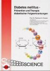 Diabetes mellitus - Prävention und Therapie diabetischer Folgeerkrankungen