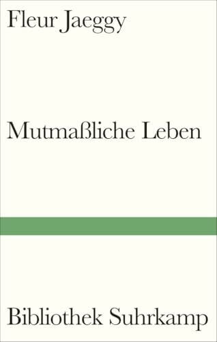 Mutmaßliche Leben: »Jaeggys Biografien sind Wunderkammern, jeder Satz ein Exponat, vor dem ich ganz erstaunt stehenbleibe.« Dorothee Elmiger (Bibliothek Suhrkamp)