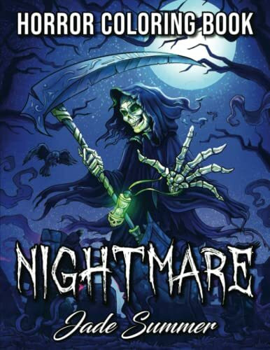 Independently published Nightmare, A Horror Coloring Book With Terrifying Monsters, Evil Women, Dark Fantasy Creatures...