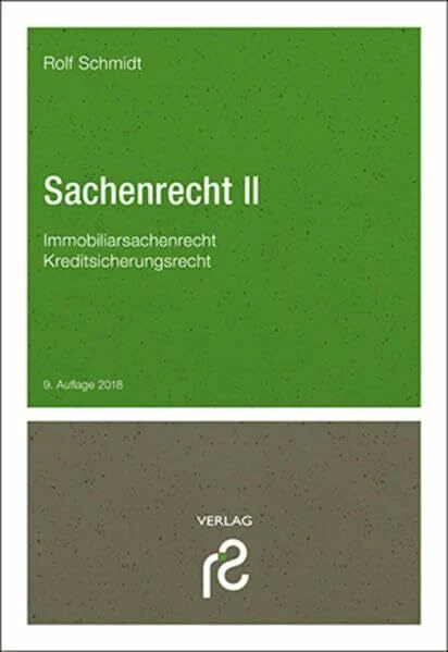 Sachenrecht II: Immobiliarsachenrecht / Grundzüge des Kreditsicherungsrechts