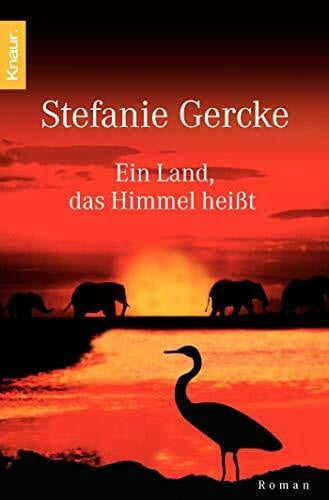 Ein Land, das Himmel heißt: Roman