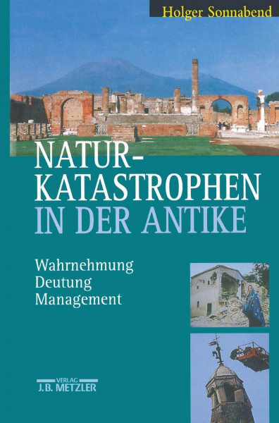 Naturkatastrophen in der Antike: Wahrnehmung - Deutung - Management