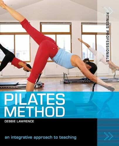 Pilates Method: An Integrative Approach to Teaching (Fitness Professionals)