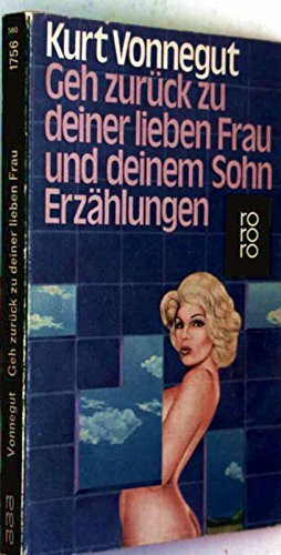Geh zurück zu deiner lieben Frau und deinem Sohn: Erzählungen (rororo: Rowohlts Rotations Romane)