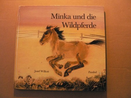 Minka und die Wildpferde