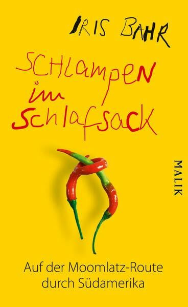 Schlampen im Schlafsack: Auf der Moomlatz-Route durch Südamerika