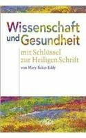 Wissenschaft und Gesundheit mit Schlüssel zur Heiligen Schrift