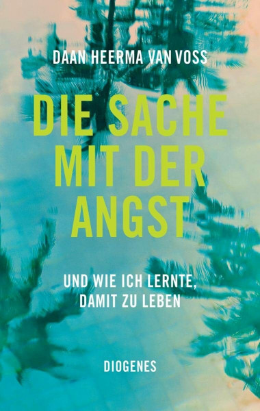 Die Sache mit der Angst: Und wie ich lernte, damit zu leben