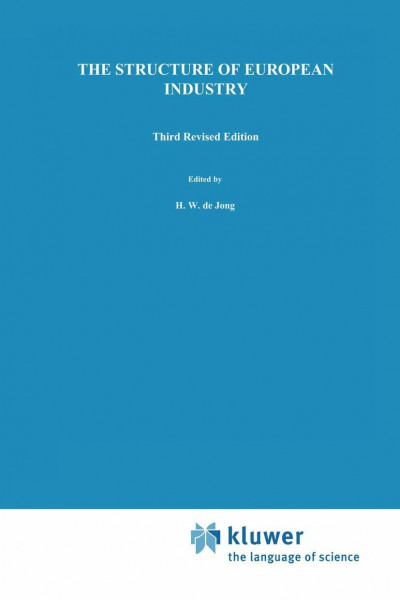 The Structure of European Industry (Studies in Industrial Organization, Band 18)