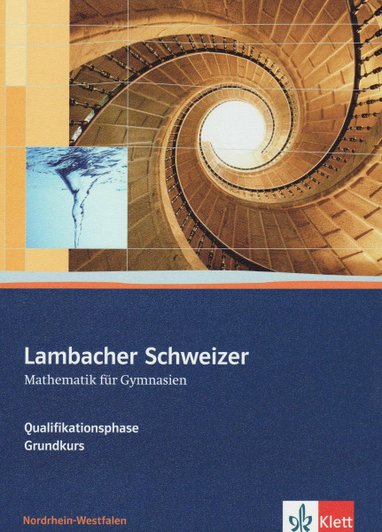 Lambacher Schweizer - Ausgabe Nordrhein-Westfalen - Neubearbeitung / Qualifikationsphase Grundkurs: Schülerbuch mit Begleit-CD