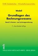 Grundlagen des Rechnungswesens, Band 2: Kosten- und Leistungsrechnung.