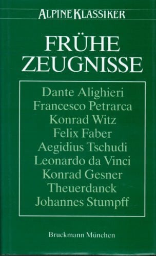 Frühe Zeugnisse: Die Alpenbegeisterung (Alpine Klassiker)