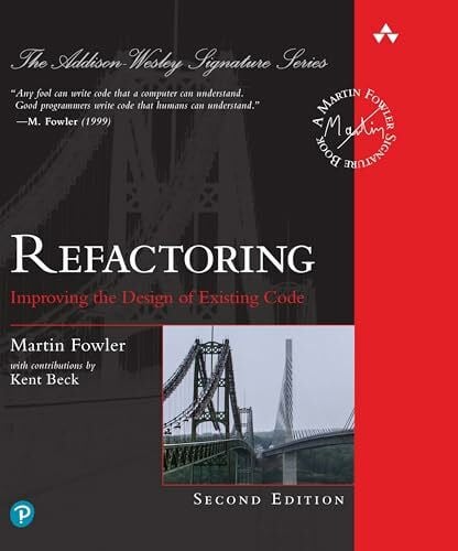 Refactoring: Improving the Design of Existing Code (Addison-Wesley Signature Series (Fowler))