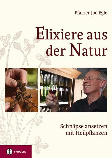 Elixiere aus der Natur: Schnäpse ansetzen mit Heilpflanzen