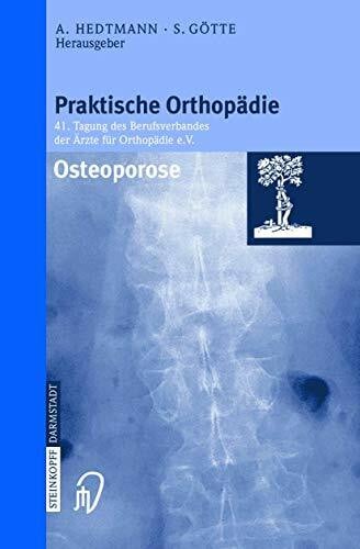 Osteoporose (Praktische Orthopädie Proceeding 41) (Praktische Orthopädie, 41, Band 41)