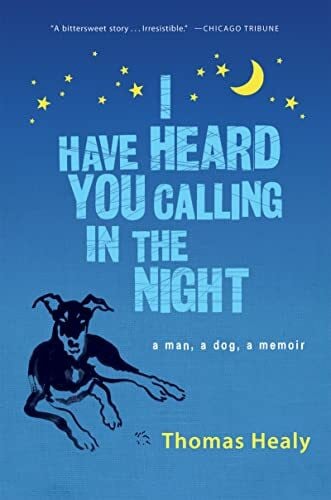 I Have Heard You Calling in the Night: A Memoir of Profound Friendship, Redemption, and Love