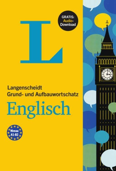 Langenscheidt Grund- und Aufbauwortschatz Englisch - Buch mit Audio-Download: Niveau A1-B2. Gratis: Audio-Download